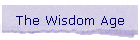 The Wisdom Age